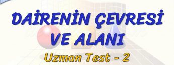DAİRENİN ÇEVRESİ VE ALANI / UZMAN TEST –  2 (TYT)