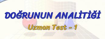 DOĞRUNUN ANALİTİĞİ / UZMAN TEST –  1 (TYT)