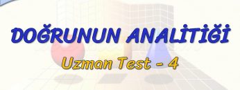 DOĞRUNUN ANALİTİĞİ / UZMAN TEST –  4 (TYT)