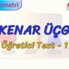 EŞKENAR ÜÇGEN / ÖĞRETİCİ TEST – 1 (AYT)