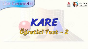 KARE / ÖĞRETİCİ TEST – 2 (AYT)