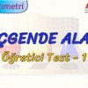 ÜÇGENDE ALAN / ÖĞRETİCİ TEST – 1 (AYT)