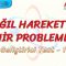 BAĞIL HAREKET VE NEHİR PROBLEMLERİ / GELİŞTİRİCİ TEST – 1