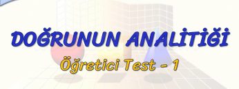 DOĞRUNUN ANALİTİĞİ / ÖĞRETİCİ TEST – 1 (AYT)
