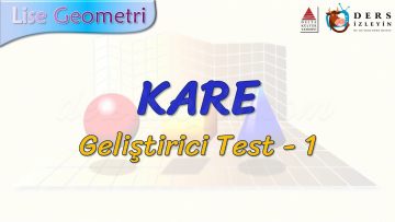 KARE / GELİŞTİRİCİ TEST – 1 (AYT)