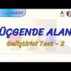 ÜÇGENDE ALAN / GELİŞTİRİCİ TEST – 2 (AYT)