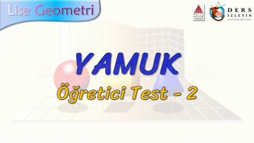YAMUK / ÖĞRETİCİ TEST – 2 (AYT)