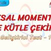 AÇISAL MOMENTUM VE KÜTLE ÇEKİMİ / GELİŞTİRİCİ TEST – 1