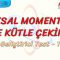 AÇISAL MOMENTUM VE KÜTLE ÇEKİMİ / GELİŞTİRİCİ TEST – 1