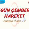 DÜZGÜN ÇEMBERSEL HAREKET / UZMAN TEST – 1