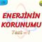 ENERJİNİN KORUNUMU / YAPRAK TEST – 1