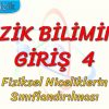 FİZİK BİLİMİNE GİRİŞ – 4 / FİZİKSEL BÜYÜKLÜKLERİN SINIFLANDIRILMASI