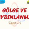 GÖLGE VE AYDINLANMA / YAPRAK TEST – 1