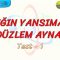 IŞIĞIN YANSIMASI VE DÜZLEM AYNALAR / YAPRAK TEST – 1