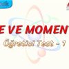 İTME VE MOMENTUM / ÖĞRETİCİ TEST – 1