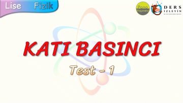 KATI BASINCI / YAPRAK TEST – 1