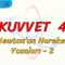 KUVVET  – 4 / NEWTONUN HAREKET YASALARI – 2