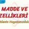 MADDE VE ÖZELLİKLERİ – 6 / ÖZKÜTLENİN HAYATIMIZDAKİ YERİ