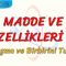 MADDE VE ÖZELLİKLERİ – 8 / YAPIŞMA VE BİRBİRİNİ TUTMA