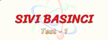 SIVI BASINCI / YAPRAK TEST – 1