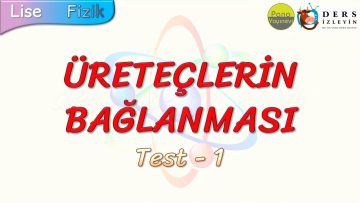 ÜRETEÇLERİN BAĞLANMASI / YAPRAK TEST – 1