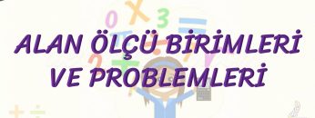 ALAN ÖLÇÜ BİRİMLERİ VE PROBLEMLERİ