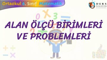 ALAN ÖLÇÜ BİRİMLERİ VE PROBLEMLERİ