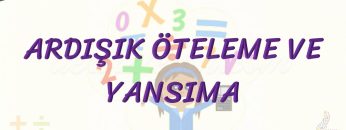 ARDIŞIK ÖTELEME VE YANSIMA