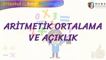 ARİTMETİK ORTALAMA VE AÇIKLIK