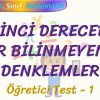 BİRİNCİ DERECEDEN BİR BİLİNMEYENLİ DENKLEMLER / ÖĞRETİCİ TEST – 1