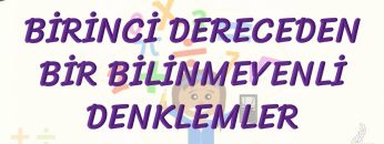 BİRİNCİ DERECEDEN BİR BİLİNMEYENLİ DENKLEMLER / ÖĞRETİCİ TEST – 2