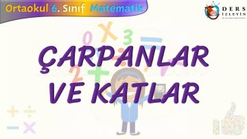 ÇARPANLAR VE KATLAR