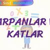 ÇARPANLAR VE KATLAR