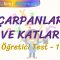 ÇARPANLAR VE KATLAR / ÖĞRETİCİ TEST – 1
