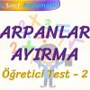 ÇARPANLARA AYIRMA / ÖĞRETİCİ TEST – 2