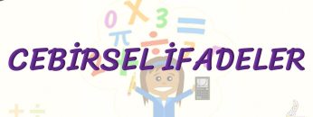 CEBİRSEL İFADELER