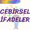 CEBİRSEL İFADELER
