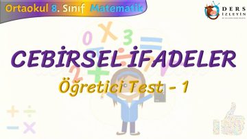 CEBİRSEL İFADELER / ÖĞRETİCİ TEST – 1