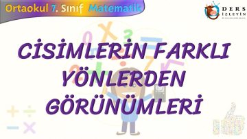 CİSİMLERİN FARKLI YÖNLERDEN GÖRÜNÜMLERİ
