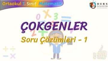 ÇOKGENLER / SORU ÇÖZÜMLERİ – 1