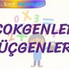 ÇOKGENLER – ÜÇGENLER