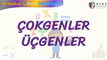 ÇOKGENLER – ÜÇGENLER