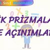 DİK PRİZMALAR VE AÇINIMLARI