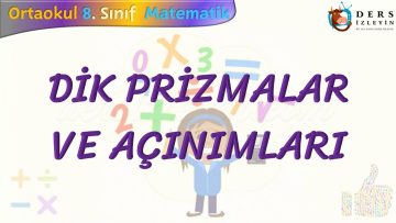 DİK PRİZMALAR VE AÇINIMLARI