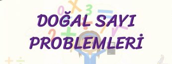 DOĞAL SAYI PROBLEMLERİ