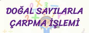 DOĞAL SAYILARLA ÇARPMA İŞLEMİ