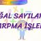 DOĞAL SAYILARLA ÇARPMA İŞLEMİ