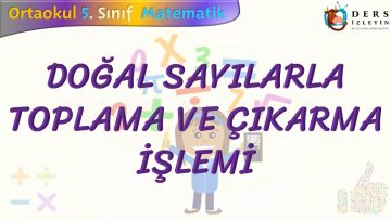 DOĞAL SAYILARLA TOPLAMA VE ÇIKARMA İŞLEMİ