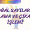 DOĞAL SAYILARLA TOPLAMA VE ÇIKARMA İŞLEMİ