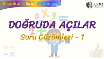 DOĞRUDA AÇILAR / SORU ÇÖZÜMLERİ – 1